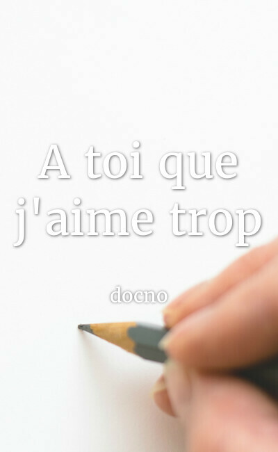 Image de couverture de A toi que j'aime trop