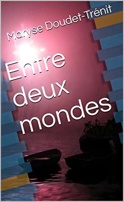 Image de couverture de Entre deux mondes - nouvelle version
