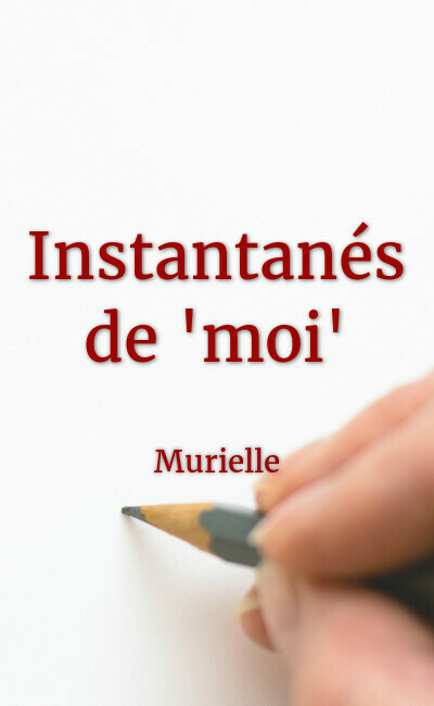Image de couverture de Instantanés de "moi"