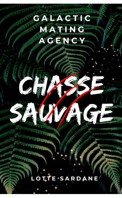 Image de couverture de Galactic Mating Agency : CHASSE SAUVAGE