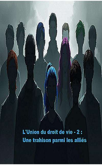 Image de couverture de L'union du droit de vie T.2 : Une trahison parmi les alliés