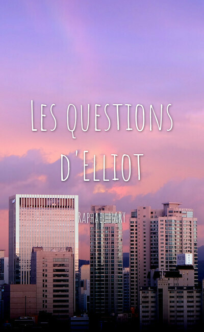 Image de couverture de Les questions d'Elliot [terminée]