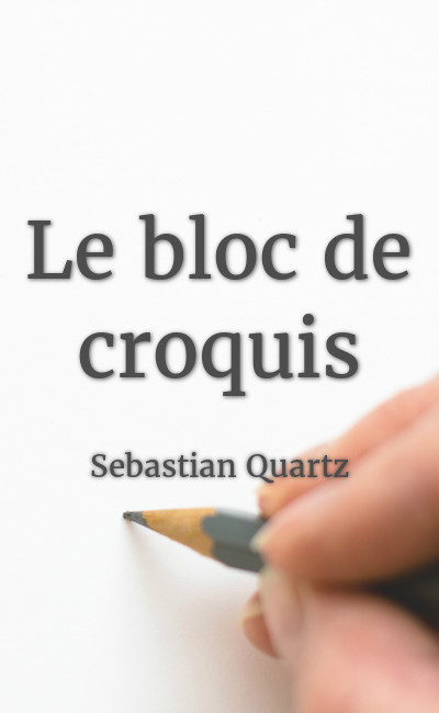 Image de couverture de Le bloc de croquis