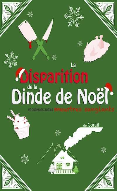Image de couverture de La disparition de la Dinde de Noël et quelques autres meurtres sanglants
