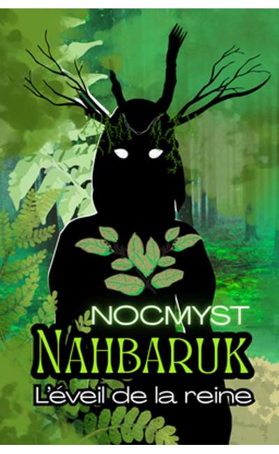 Image de couverture de Nahbaruk - Le réveille de la reine