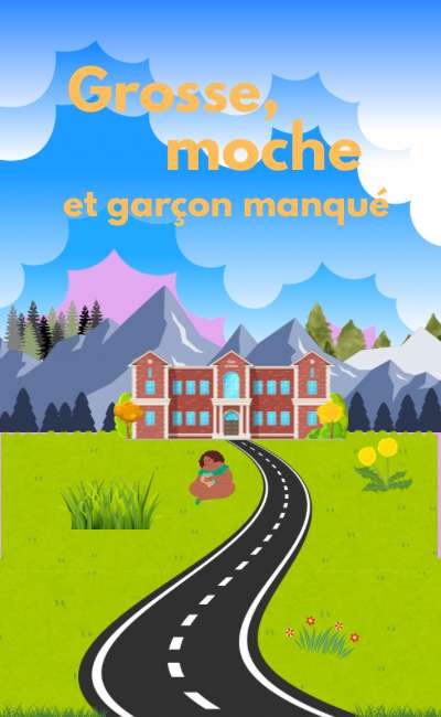Image de couverture de Moi, grosse, moche et garçon manqué