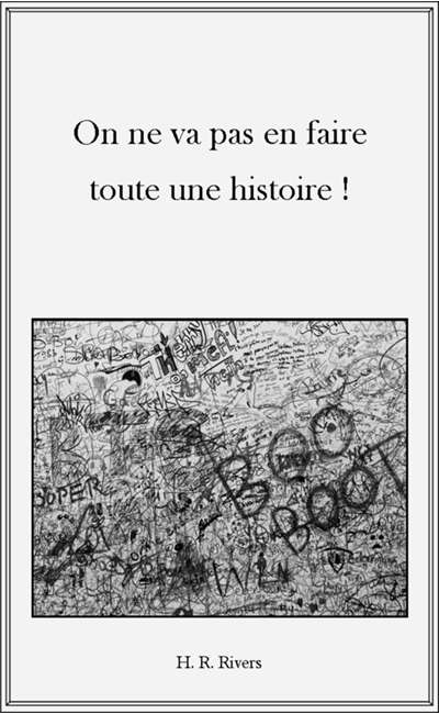 Image de couverture de On ne va pas en faire toute une histoire !