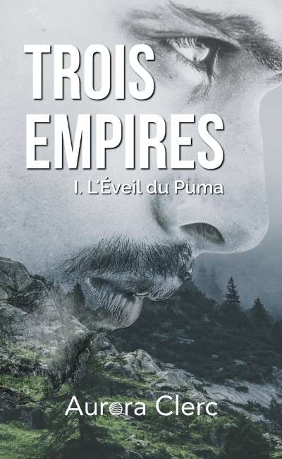 Image de couverture de I. L'Éveil du Puma (Trois Empires)
