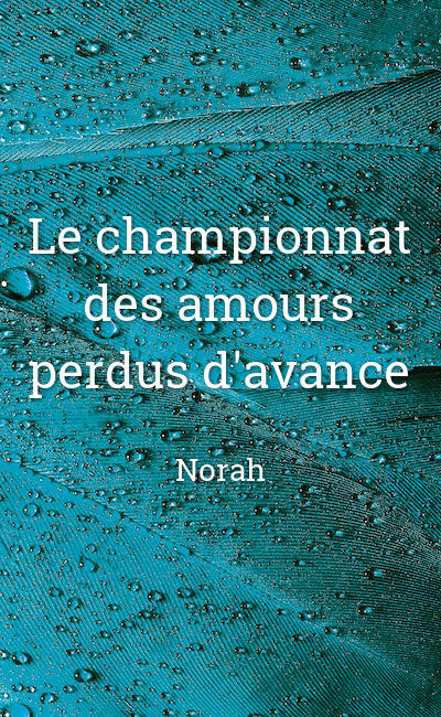 Image de couverture de Le championnat des amours perdus d'avance