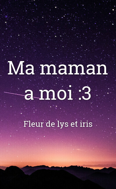 Image de couverture de Ma maman a moi :3