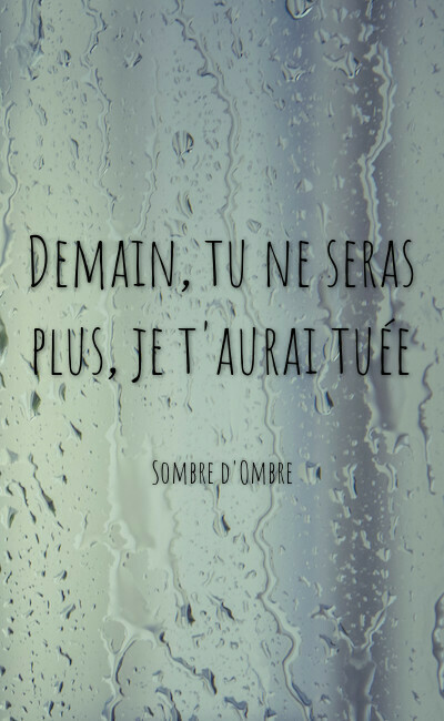 Image de couverture de Demain, tu ne seras plus, je t'aurai tuée