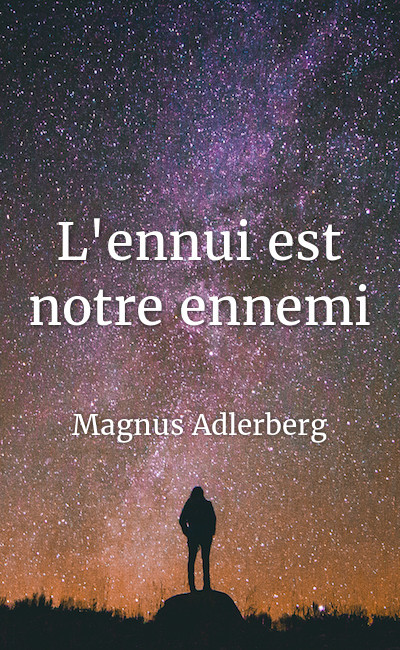 Image de couverture de L'ennui est notre ennemi