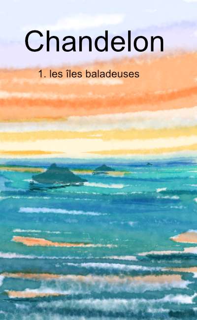 Image de couverture de Chandelon 1 les îles baladeuses