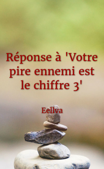 Image de couverture de Réponse à "Votre pire ennemi est le chiffre 3"