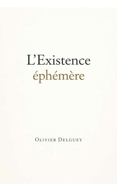 Image de couverture de L’EXISTENCE ÉPHÉMÈRE