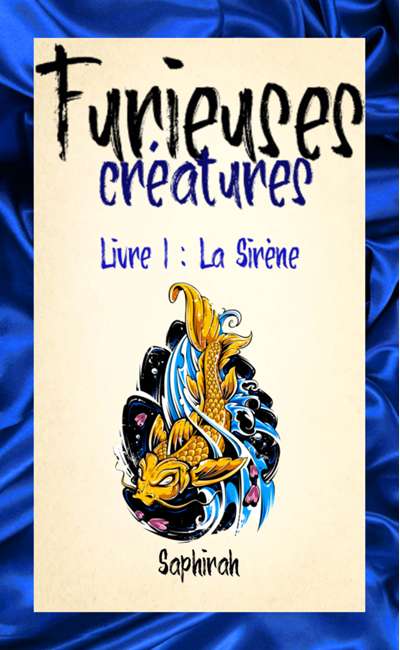 Image de couverture de Furieuses créatures - Livre I : La Sirène