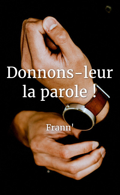 Image de couverture de Donnons-leur la parole !