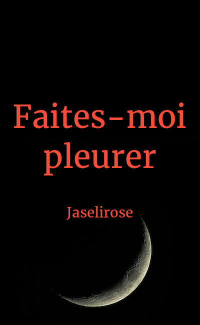 Image de couverture de Faites-moi pleurer