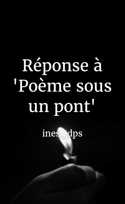 Image de couverture de Réponse à "Poème sous un pont"