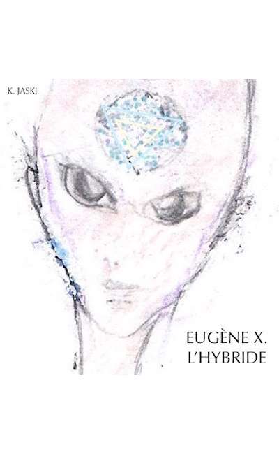 Image de couverture de EUGÈNE X. L'HYBRIDE