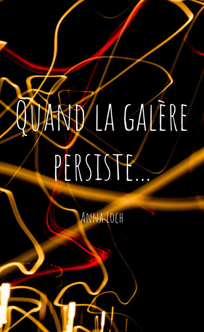 Image de couverture de Quand la galère persiste...