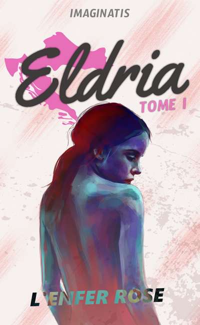 Image de couverture de Eldria - T1 - L'Enfer Rose : Nouvel Éclat