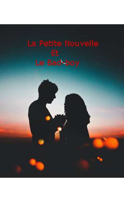 Image de couverture de La petite nouvelle et le Bad-boy