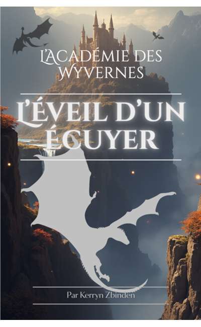 Image de couverture de L'Académie des Wyvernes : L'Éveil d'un Écuyer