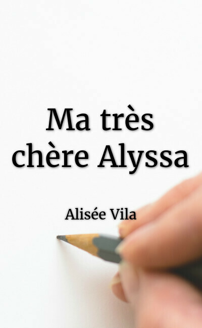 Image de couverture de Ma très chère Alyssa