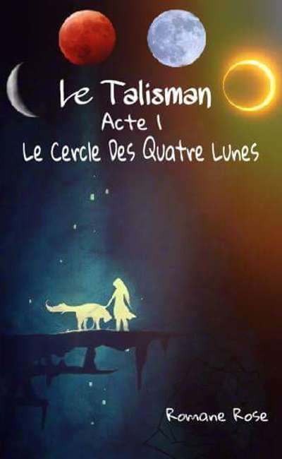 Image de couverture de Le Talisman - Acte 1 - Le Cercle des quatre lunes
