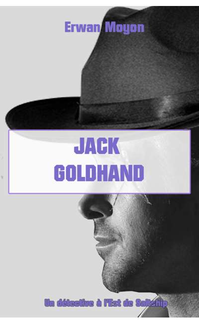 Image de couverture de Jack Goldhand : Un détective à l'Est de SALTSHIP