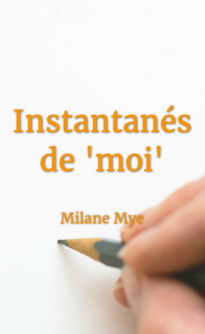 Image de couverture de Instantanés de "moi"