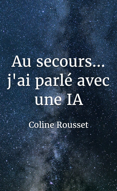 Image de couverture de Au secours... j'ai parlé avec une IA