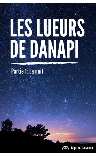 Image de couverture de Les lueurs de Danapi - partie 1: La nuit