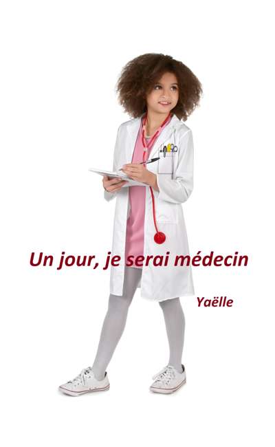 Image de couverture de Un jour, je serai médecin