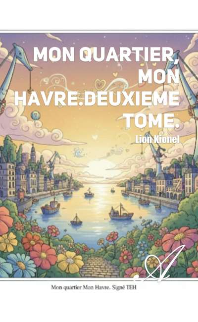 Image de couverture de Mon Quartier, Mon Havre TOME II