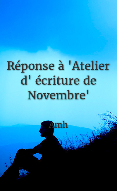 Image de couverture de Réponse à "Atelier d' écriture de Novembre"