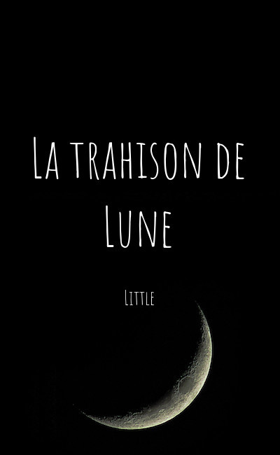 Image de couverture de La trahison de Lune