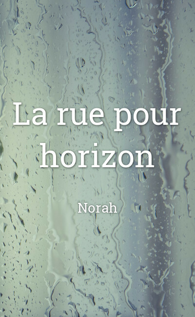 Image de couverture de La rue pour horizon