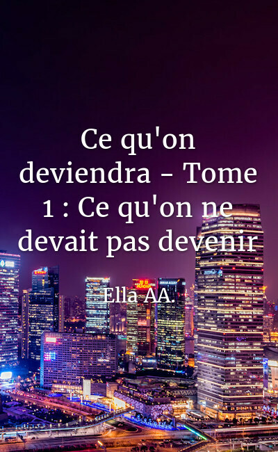 Image de couverture de Ce qu'on deviendra - Tome 1 : Ce qu'on ne devait pas devenir