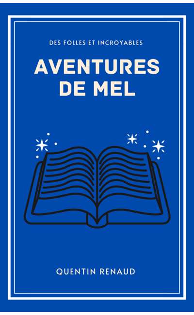 Image de couverture de Des folles et incroyables aventures de Mel