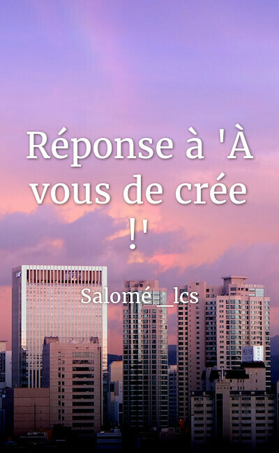 Image de couverture de Réponse à "À vous de crée !"