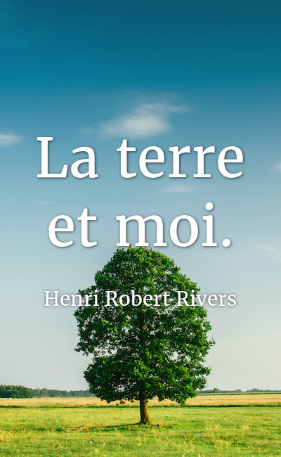 Image de couverture de La terre et moi.