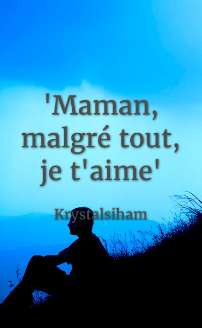Image de couverture de "Maman, malgré tout, je t'aime"