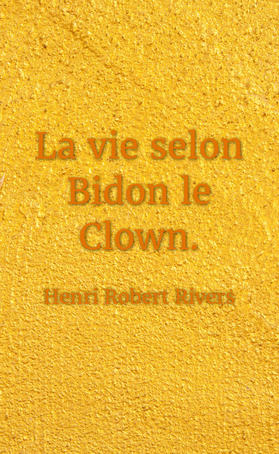 Image de couverture de La vie selon Bidon le Clown.