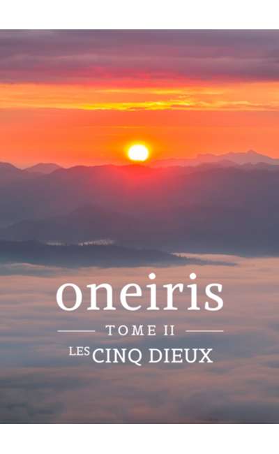 Image de couverture de Oneiris - Tome 2 : Les Cinq Dieux [terminé]