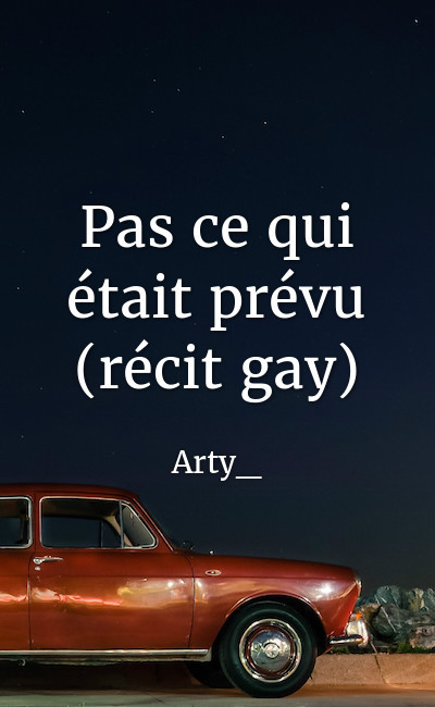 Image de couverture de Pas ce qui était prévu (récit gay)