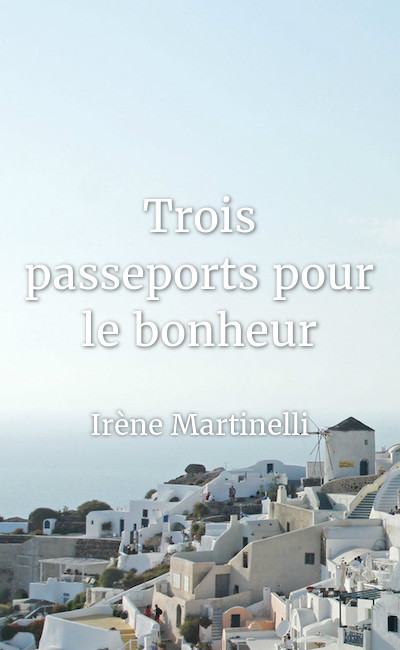 Image de couverture de Trois passeports pour le bonheur