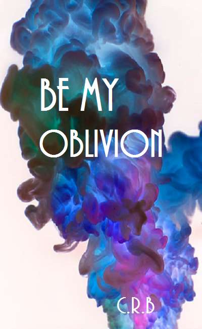 Image de couverture de Be my oblivion