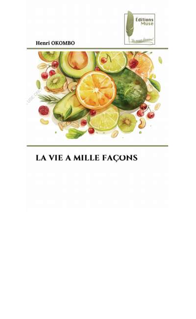 Image de couverture de La Vie A Mille Façons